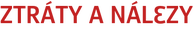 ZTRÁTY A NÁLEZY